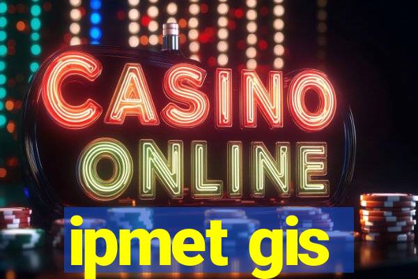 ipmet gis